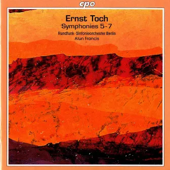 Toch: Symphonies Nos. 5-7 by Ernst Toch