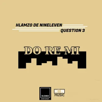 Do Re Mi by Question3