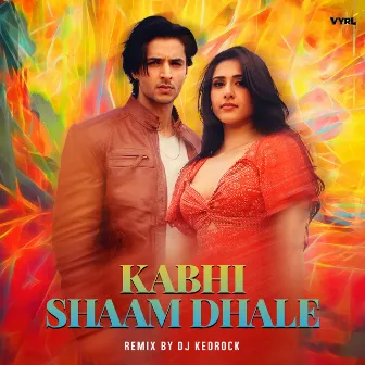 Kabhi Shaam Dhale (Remix) by Kedrock