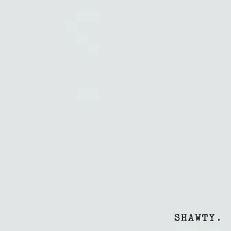 Shawty by gusta