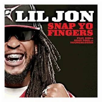 Snap Yo Fingers - Single by Lil Jon