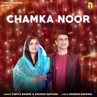 Chamka Noor by Tabita Bashir