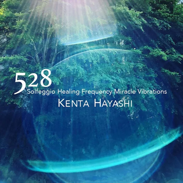 528 Solfeggio Healing Frequency Miracle Vibrations