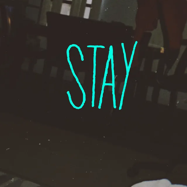 Stay