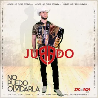 No Puedo Olvidarla by Jurado