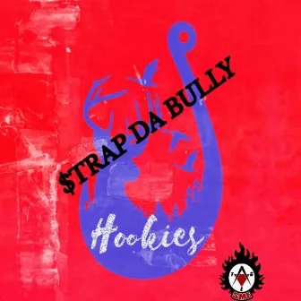 Hookies by $trap Da Bully