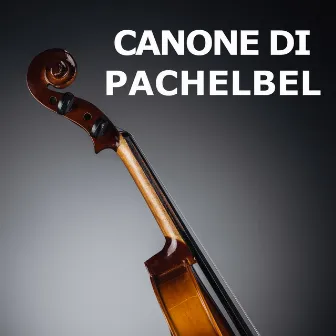 Canone di Pachelbel by Musica Classica