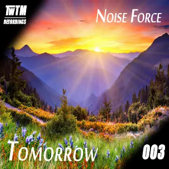 Tomorrow by Noise Force