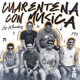 Cuarentena Con Música by Los Mendez