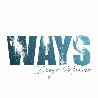 Ways by Diego Mancio