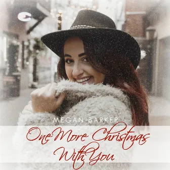 One More Christmas With You by Megan Barker