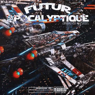 Futur Apocalyptique by Créance De Son