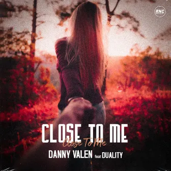 Close to Me by Danny Valen