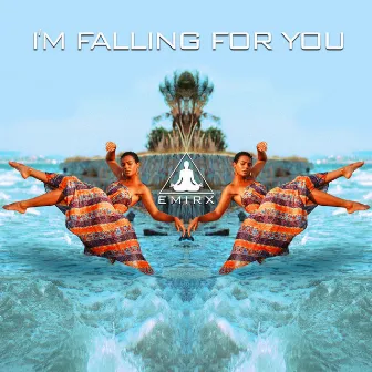 I'm Falling For You by EMIRX