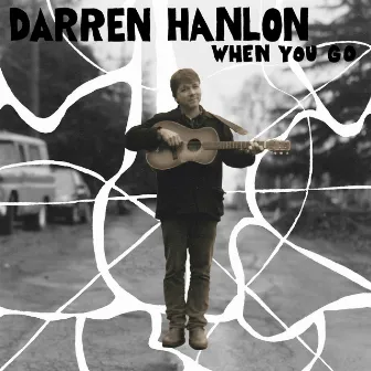 When You Go by Darren Hanlon