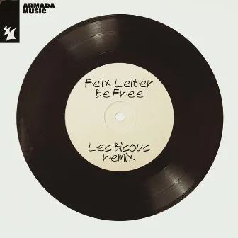 Be Free (Les Bisous Remix) by Felix Leiter