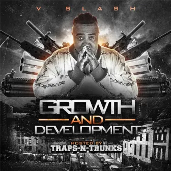 Growth And Development by V Slash