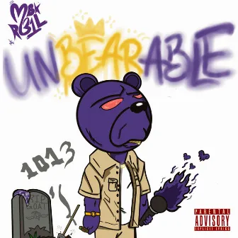 Unbearable by 1013 Rell