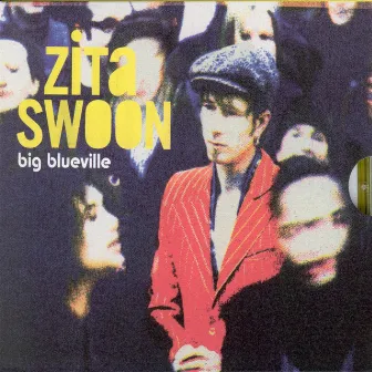 Big Blueville by Zita Swoon