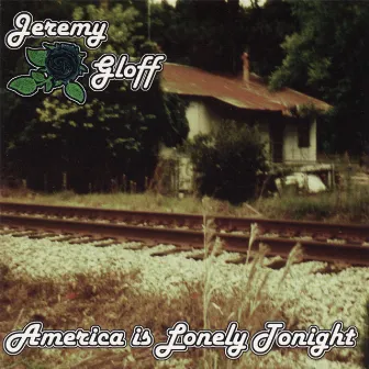 America Is Lonely Tonight by Jeremy Gloff