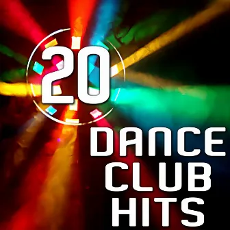 20 Dance Club Hits by EDM Nation