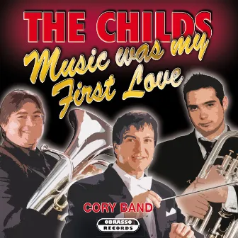 The Childs - Music Was My First Love by Cory Band