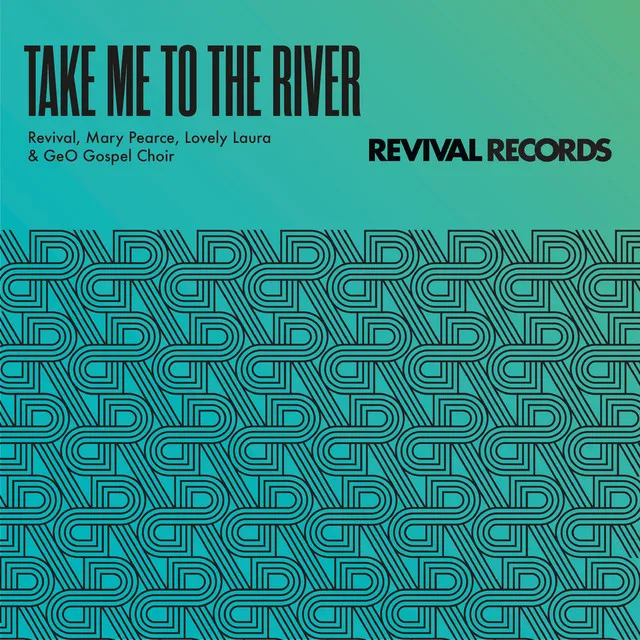 Take Me To The River