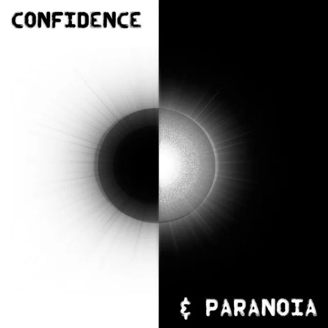 Confidence & Paranoia