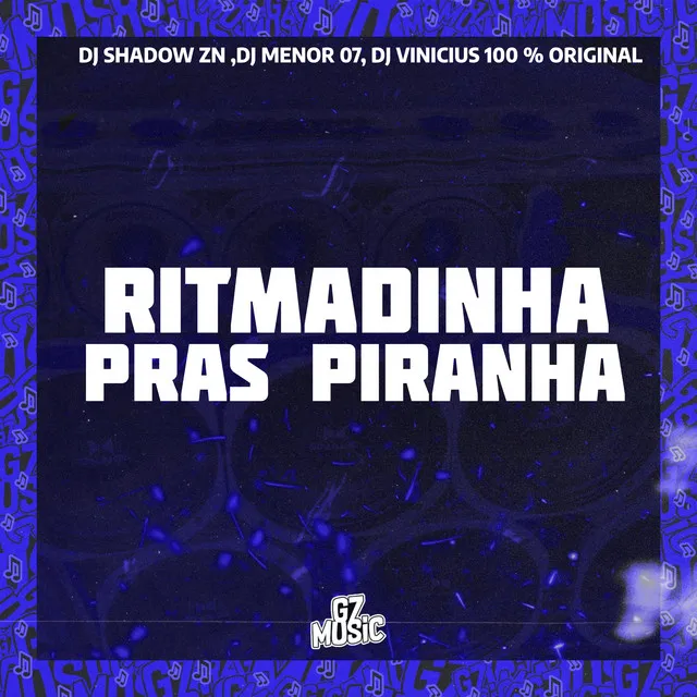 Ritmadinha Pras Piranha