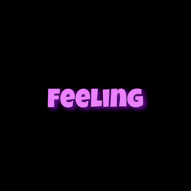 Feeling