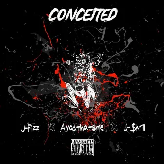 Conceited by J-Fizz