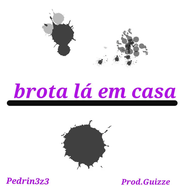 Brota lá em casa