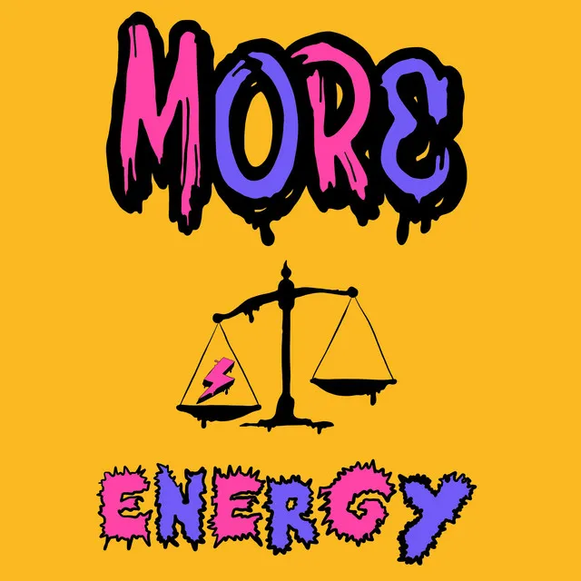 More Energy