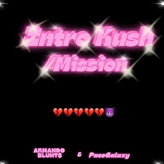 Intro Kush / Mission by Unknown Artist