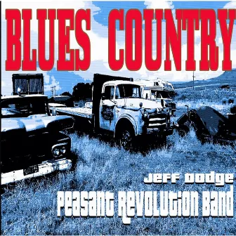 Blues Country by The Jeff Dodge Peasant Revolution Band