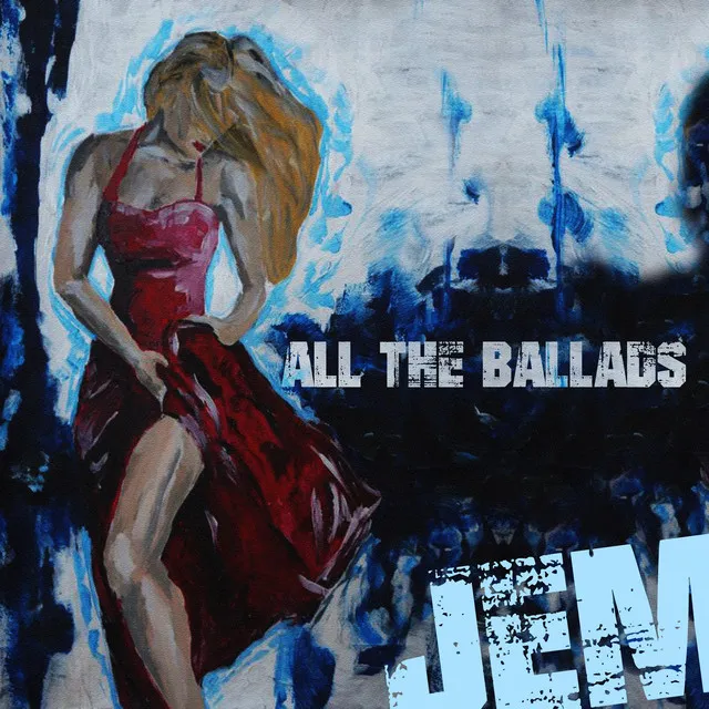 Jem - All the Ballads