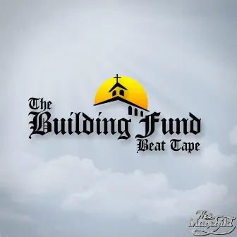 Building Fund Beat Tape by Wes Manchild