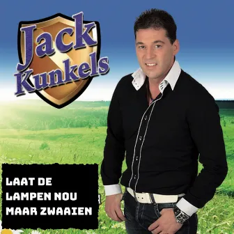 Laat de lampen nou maar zwaaien by Jack Kunkels