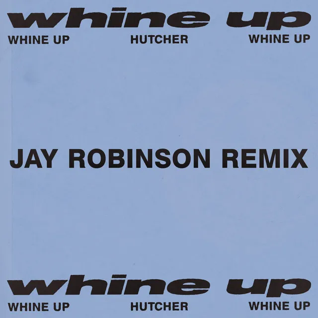 Whine Up - Jay Robinson Remix