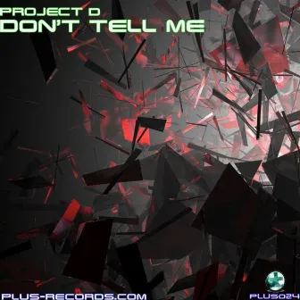 Don't Tell Me by Project D