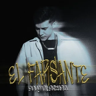 El Farsante by Eddy Valenzuela