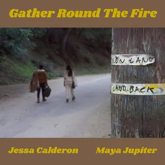 Gather Round The Fire by Jessa Calderon