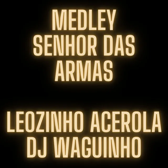 Medley Senhor das Armas