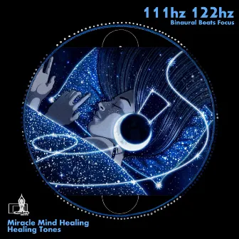 Binaural Beats 111 hz 122 hz Chakra Healing (Focus) by Healing Tones