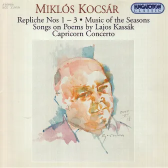 Kocsar: Repliche Nos. 1-3 / Music of the Seasons / Songs On Poems by Lajos Kassak by Miklós Kocsár