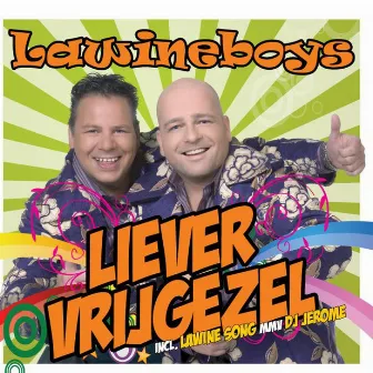 Liever Vrijgezel by Lawineboys