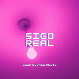 SIGO REAL by Zega Bounce Music