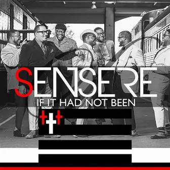 If It Had Not Been - Single by Sensere