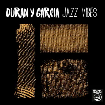 Jazz Vibes by Duran y Garcia