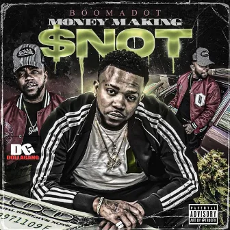 Money Making Snot by BoomaDot